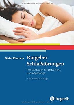 Ratgeber Schlafstörungen: Informationen für Betroffene und Angehörige (Ratgeber zur Reihe Fortschritte der Psychotherapie)