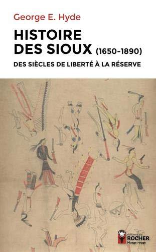 Histoire des Sioux (1650-1890) : des siècles de liberté à la réserve