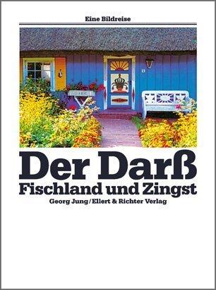 Der Darß. Fischland und Zingst. Eine Bildreise