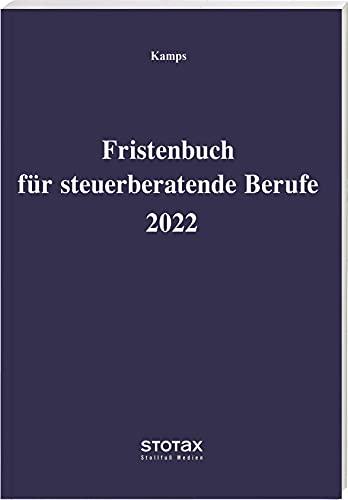 Fristenbuch für steuerberatende Berufe 2022 (Stollfuss-Formulare)