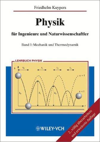 Physik für Ingenieure und Naturwissenschaftler: Band 1: Mechanik und Thermodynamik