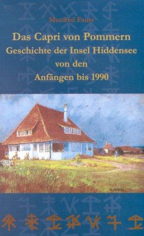 Das Capri von Pommern, Geschichte der Insel Hiddensee von den Anfängen bis 1990