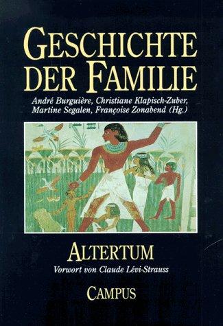 Geschichte der Familie: Band 1: Altertum: Bd. 1