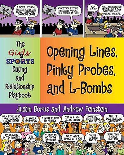 Opening Lines, Pinky Probes, and L-Bombs: The Girls & Sports Dating and Relationship Playbook