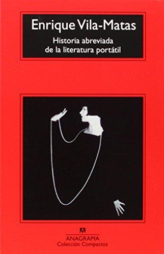 Historia Abreviada de La Literatura Portatil (Compactos Anagrama, Band 217)