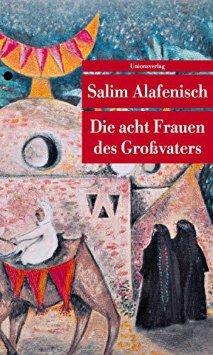 Die acht Frauen des Großvaters: Geschichten (Unionsverlag Taschenbücher)