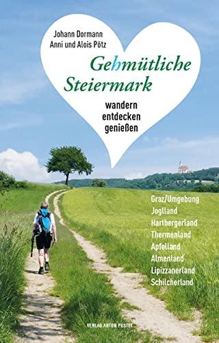 Gehmütliche Steiermark: Wandern, entdecken, genießen