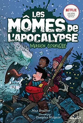 Les mômes de l'Apocalypse. Vol. 4. Invasion cosmique