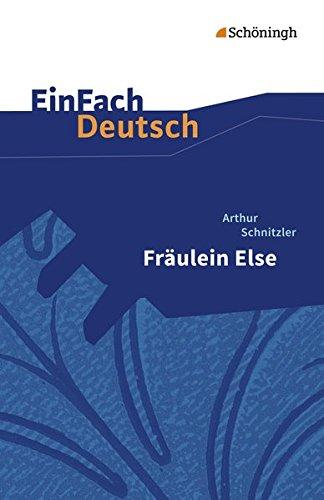 EinFach Deutsch Textausgaben: Arthur Schnitzler: Fräulein Else: Gymnasiale Oberstufe