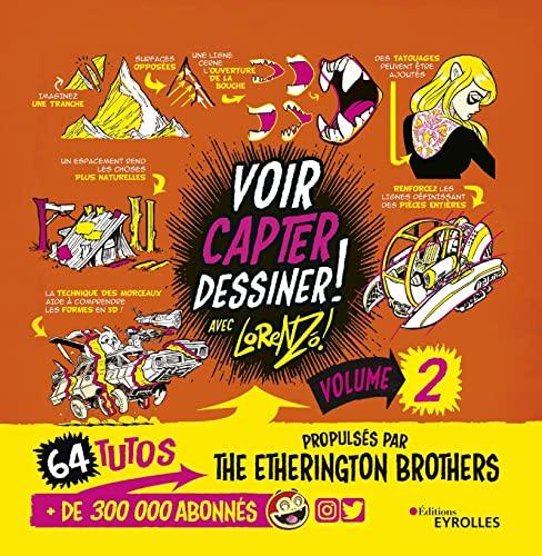 Voir, capter, dessiner !. Vol. 2. 64 tutos