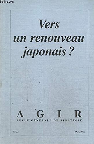 Agir, n° 17. Vers un renouveau japonais ?