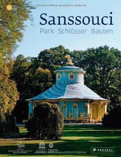 Sanssouci: Park. Schlösser. Bauten