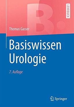 Basiswissen Urologie (Springer-Lehrbuch)