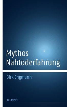 Mythos Nahtoderfahrung