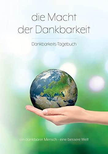 Die Macht der Dankbarkeit: Dankbarkeits-Tagebuch