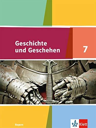 Geschichte und Geschehen 7. Ausgabe Bayern Gymnasium: Schülerbuch Klasse 7 (Geschichte und Geschehen. Ausgabe für Bayern Gymnasium ab 2018)