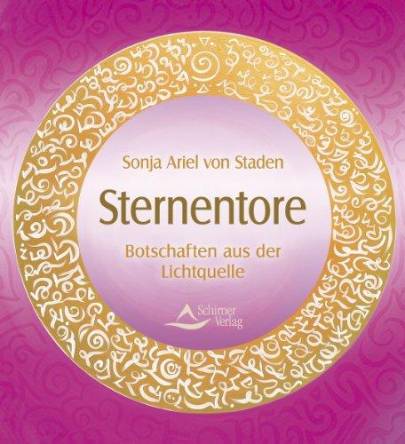 Sternentore - Botschaften aus der Lichtquelle