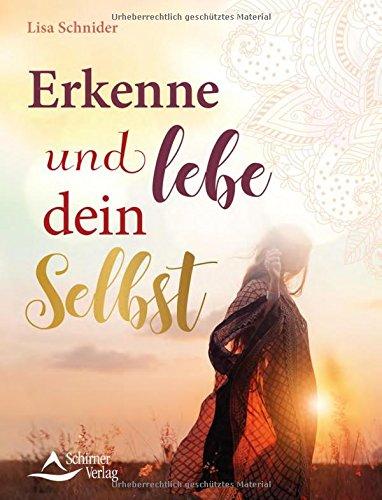 Erkenne und lebe dein Selbst