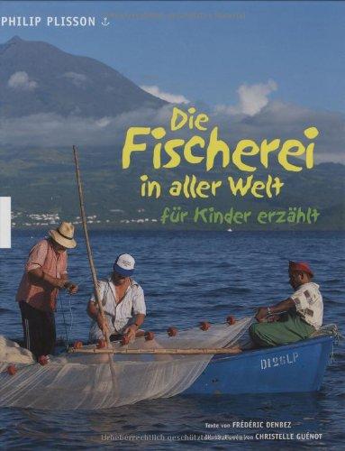 Die Fischerei in aller Welt für Kinder erzählt