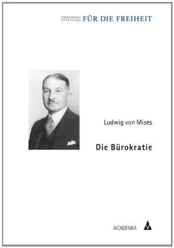 Die Bürokratie (Klassiker der Freiheit)