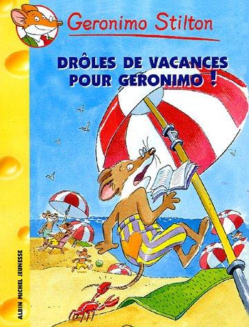 Geronimo Stilton. Vol. 20. Drôles de vacances pour Geronimo !