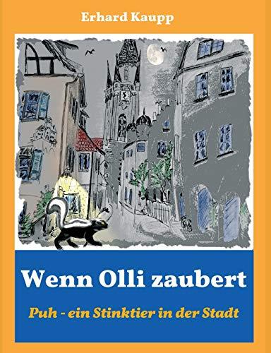 Wenn Olli zaubert: Puh - ein Stinktier in der Stadt