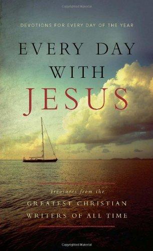 Every Day with Jesus: Treasures from the Greatest Christian Writers of All Time: Devotions for Every Day of the Year