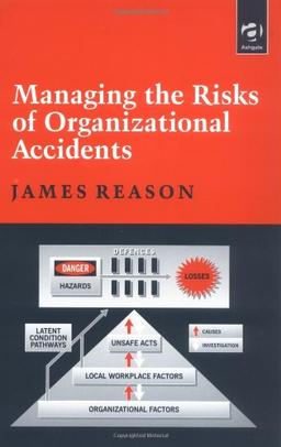 Managing the Risks of Organizational Accidents