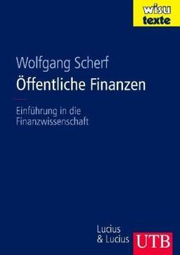 Öffentliche Finanzen: Einführung in die Finanzwissenschaft