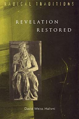 Revelation Restored: Divine Writ and Critical Responses (Radical Traditions)