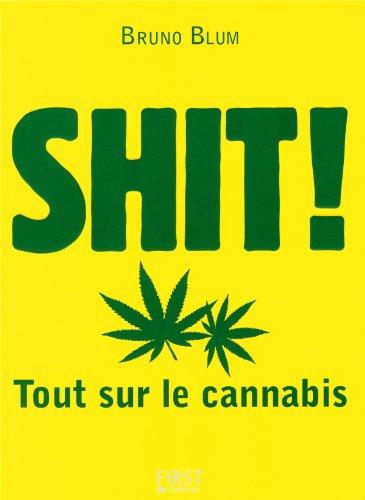 Shit ! : tout sur le cannabis