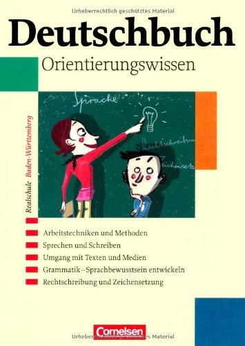 Deutschbuch - Realschule Baden-Württemberg: Band 1-6: 5.-10. Schuljahr - Orientierungswissen: Schülerbuch