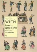 Wien Musikgeschichte: Teil 1: Volksmusik und Wienerlied