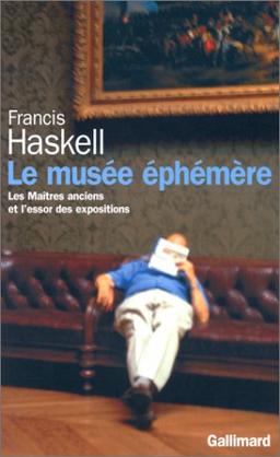 Le musée éphémère : les maîtres anciens et l'essor des expositions