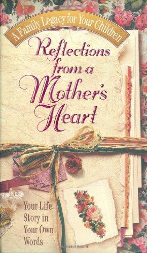 Reflections from a Mother's Heart: Your Life Story in Your Own Words (Jack Countryman)