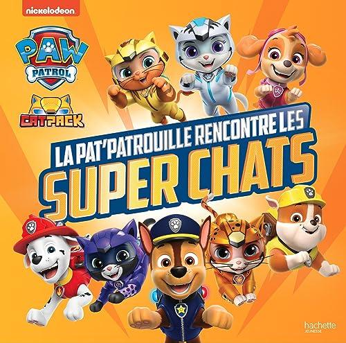 La Pat' Patrouille. La Pat' Patrouille rencontre les super chats