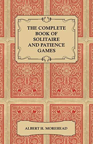 The Complete Book of Solitaire and Patience Games