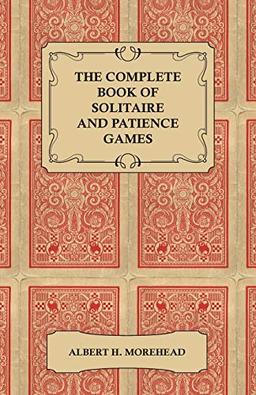 The Complete Book of Solitaire and Patience Games