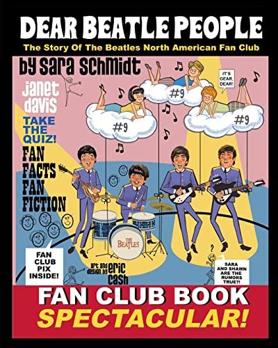 Dear Beatle People: The Story of The Beatles North American Fan Club