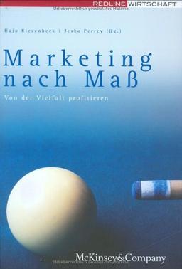 Marketing nach Maß. Profitieren von der Vielfalt: Von der Vielfalt profitieren