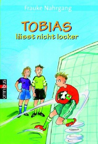 Tobias lässt nicht locker.