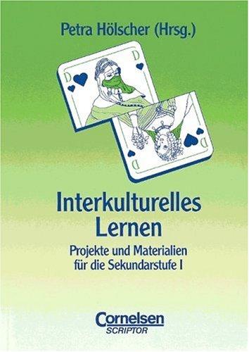 Praxisbuch: Interkulturelles Lernen: Projekte und Materialien für die Sekundarstufe I