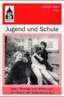 Jugend und Schule: Ideen, Beiträge und Reflexionen zur Reform der Sekundarstufe I