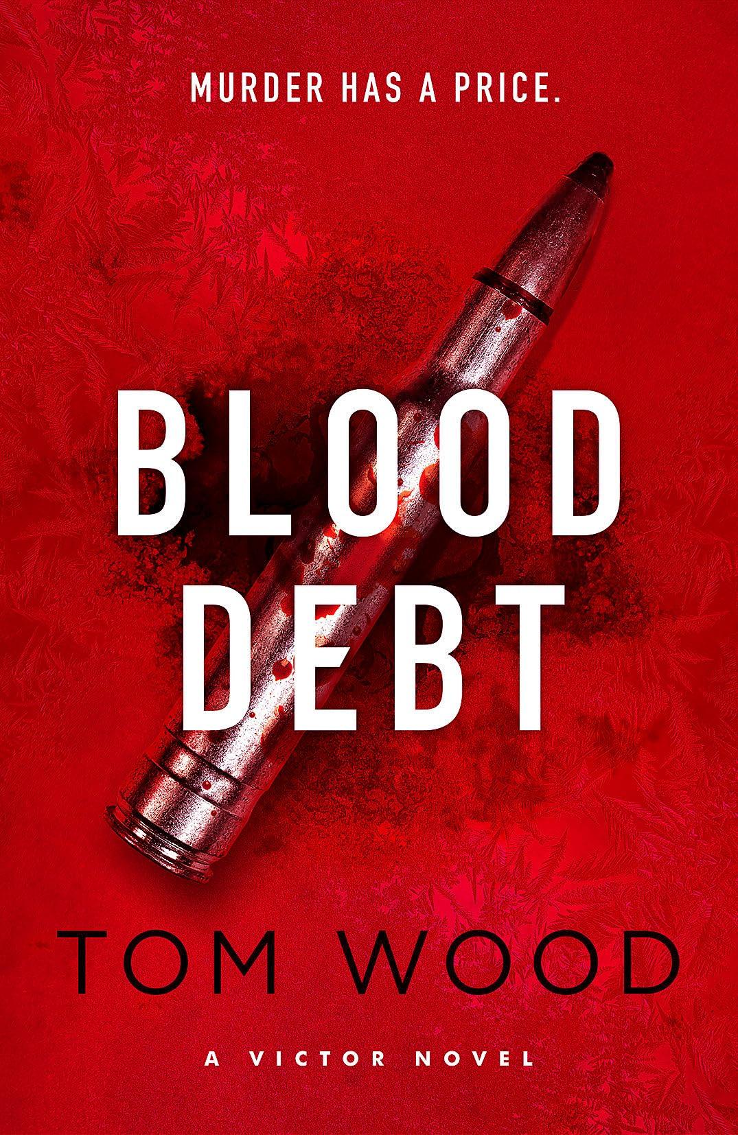 Blood Debt: The non-stop danger-filled new Victor thriller