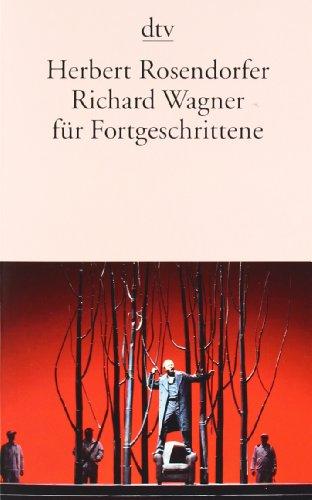 Richard Wagner für Fortgeschrittene