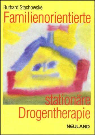 Familienorientierte stationäre Drogentherapie