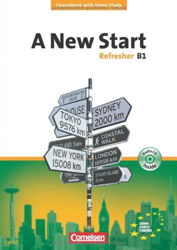 A New Start - Aktuelle Ausgabe: Refresher B1 - Coursebook mit Home Study Section und Home Study CD