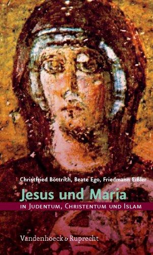 Jesus und Maria in Judentum, Christentum und Islam: Judentum, Christentum und Islam