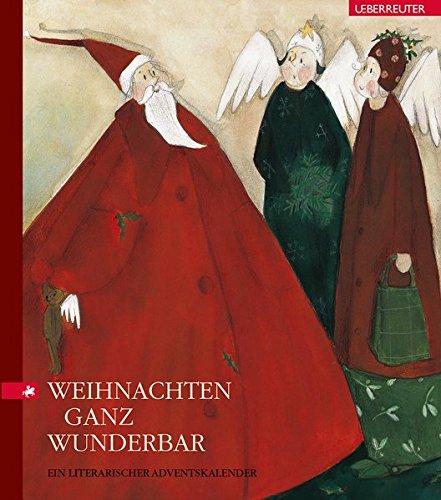 Weihnachten ganz wunderbar: Ein literarischer Adventskalender