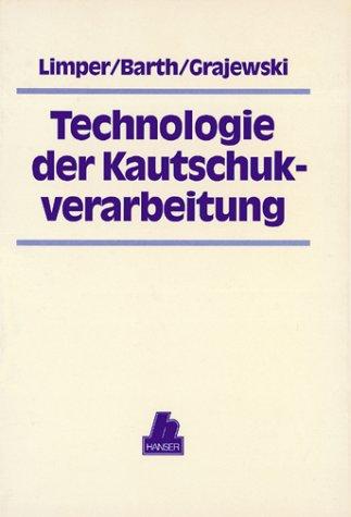 Technologie der Kautschukverarbeitung